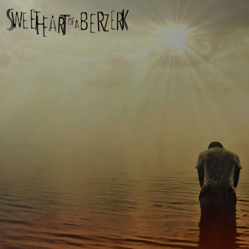 Sweet Heart Of A Berzerk : Beyond Our Reality